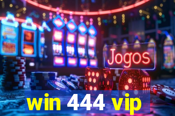 win 444 vip